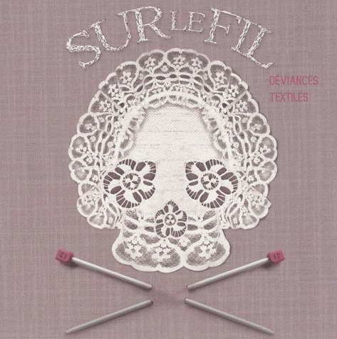 Sur le fil. Déviances textiles