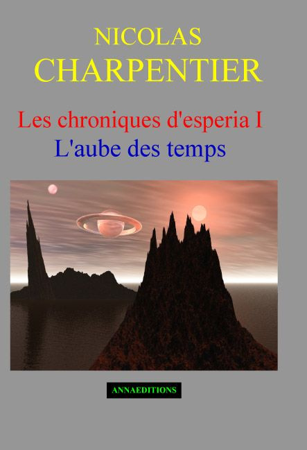 Les chroniques d'Esperia Tome 1 : L'aube des temps