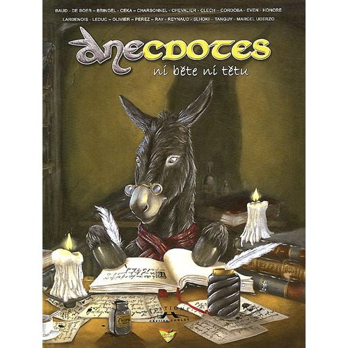 Anecdotes Tome 1 : Ni bête ni têtu