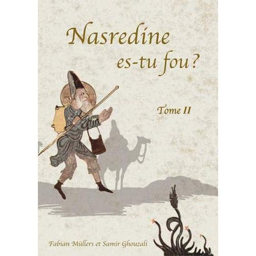 Nasredine, es-tu fou ? Tome 2