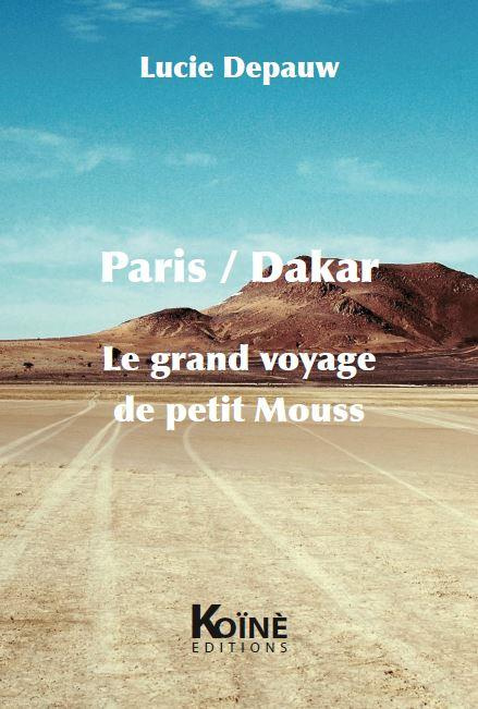 Paris/Dakar. Le grand voyage de petit Mouss