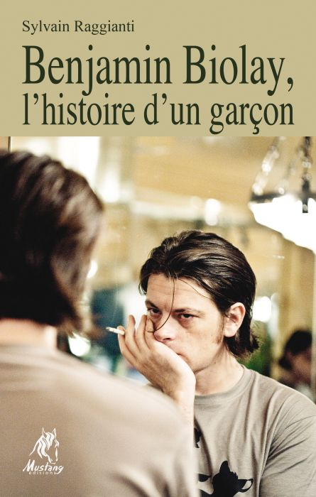 BENJAMIN BIOLAY L HISTOIRE D UN GARCON