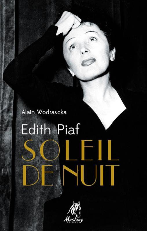 EDITH PIAF, SOLEIL DE NUIT