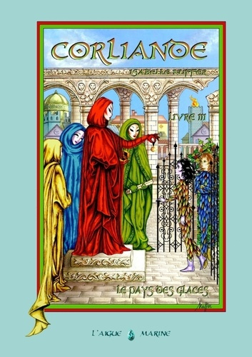Corliande livre trois