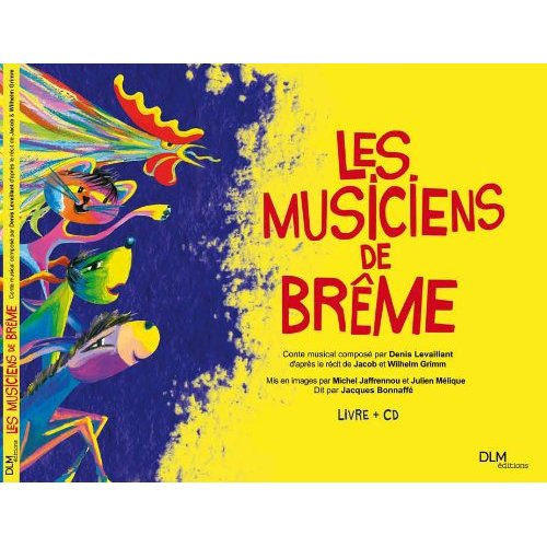 Les musiciens de Brême. Avec 1 CD audio