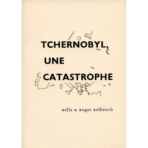 Tchernobyl, une catastrophe. Quelques éléments pour un bilan