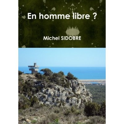 En homme libre ?