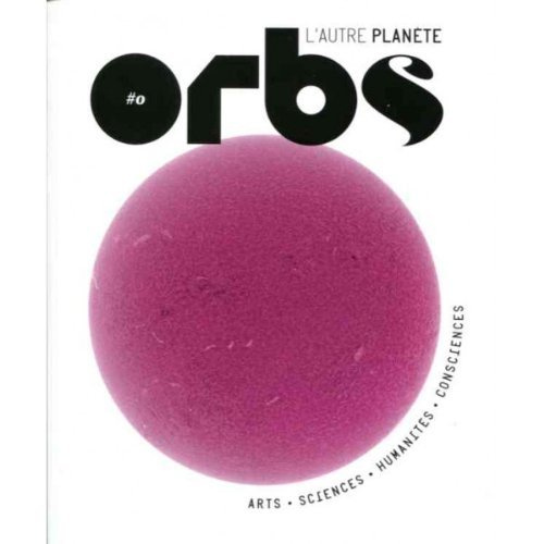 Orbs, l'autre planète N° 0 : Le commencement