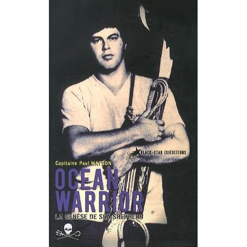 Ocean Warrior. La genèse de Sea Shepherd