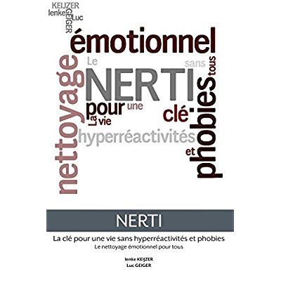 Nerti - La Cle Pour Une Vie Sans Hyperreactivites Et Phobies