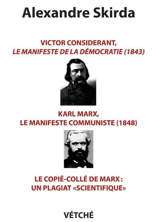 Un plagiat "scientifique" : le copié-collé de Marx. Victor Considerant, Le manifeste de la démocrati