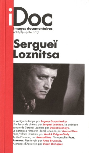 Images documentaires N° 88/89, juillet 2017 : Sergueï Loznitsa