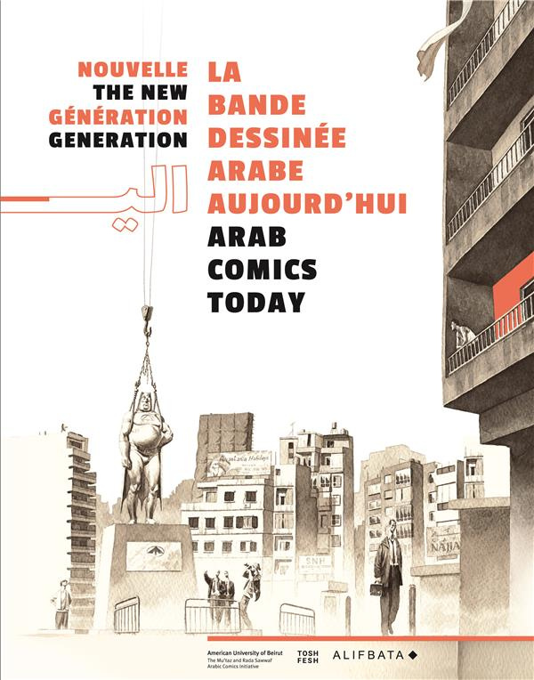 Nouvelle génération : la bande dessinée arabe aujourd'hui/arab comics today. Edition bilingue frança