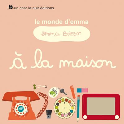 Le monde d'Emma Tome 1 : A la maison