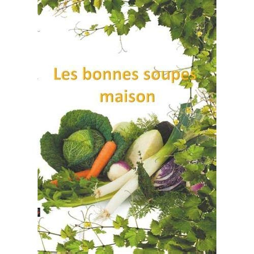 Les bonnes soupes maison