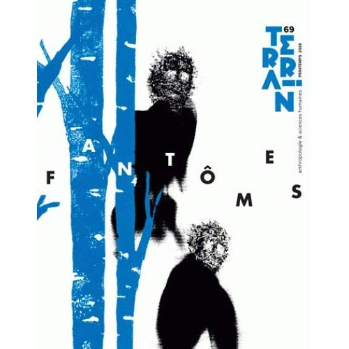 Terrain N° 69, printemps 2018 : Fantômes