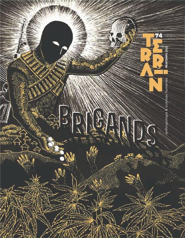 Terrain N° 74, printemps 2021 : Brigands