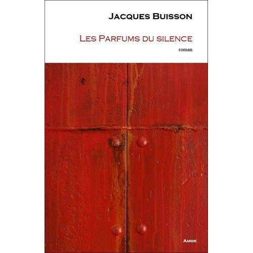 Les parfums du silence