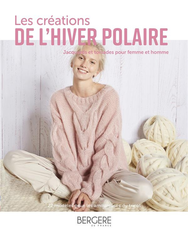 Les créations de l'hiver polaire : torsades et jacquard pour femme et homme