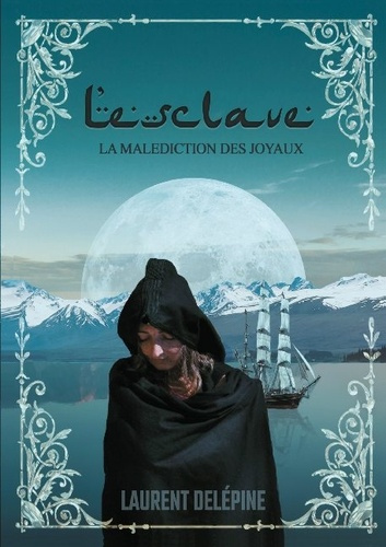 L'esclave. La malédiction des joyaux