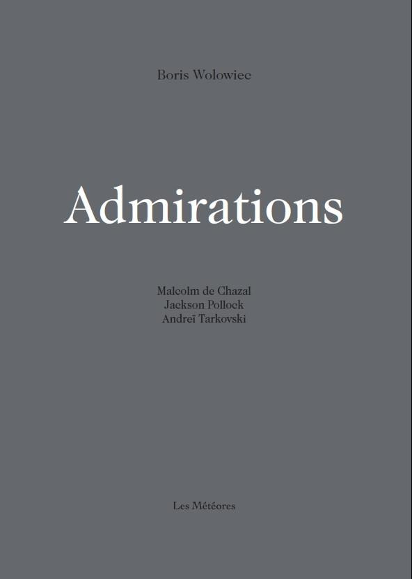 Admirations. Malcolm de Chazal - Jackson Pollock - Andréï Tarkovski