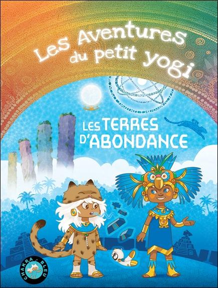 Les Terres d'Abondance. Tome 6