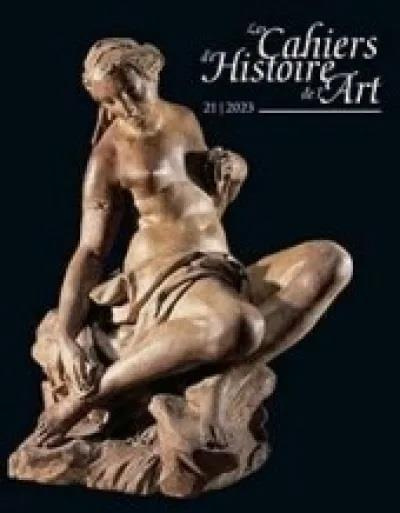 Les Cahiers d'Histoire de l'Art N° 21/2023