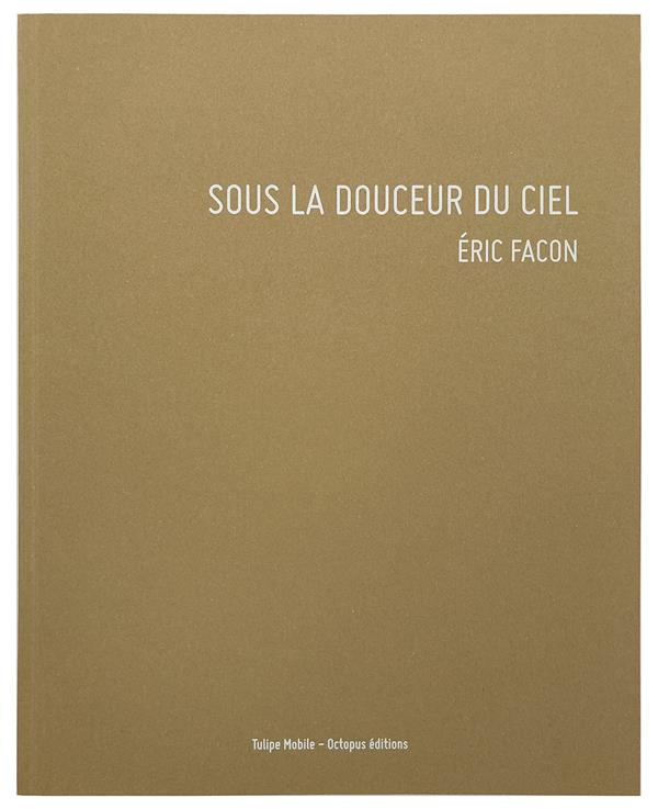 Sous la douceur du ciel. Les maraîchers de Lingreville - Manche