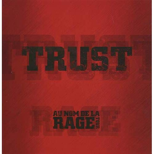 Trust. Au Nom de la Rage Tour, avec 2 DVD