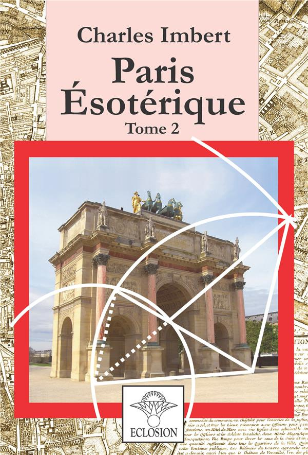 Paris ésotérique. Tome 2