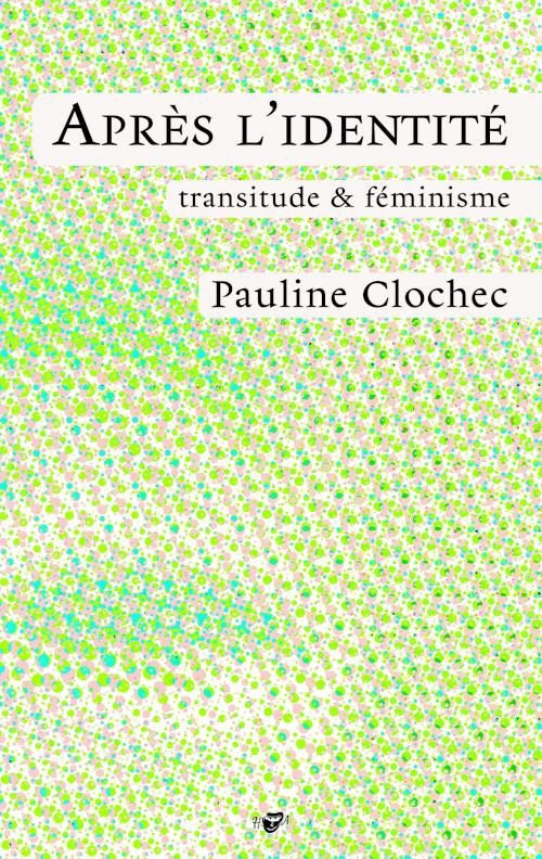 Après l'identité. transitude & féminisme
