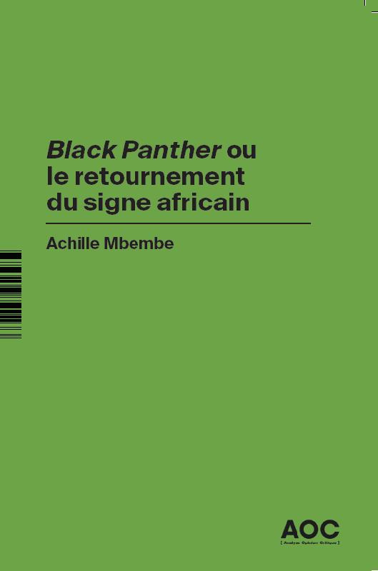 Black Panther ou le retournement du signe africain. Revoir Black Panther en hommage à Chadwick Bosem