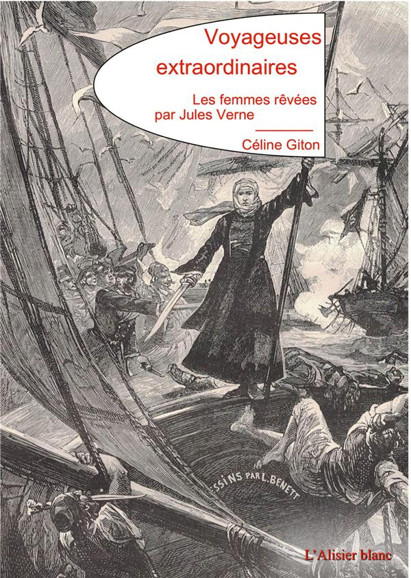 Voyageuses extraordinaires. Les femmes rêvées par Jules Verne