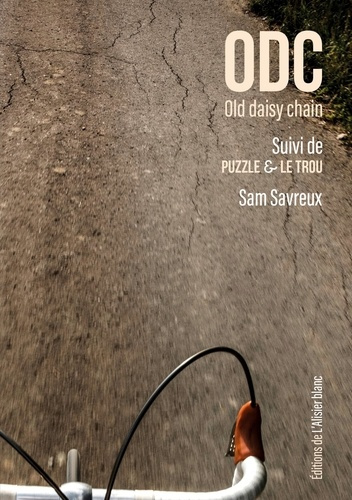 ODC. Old Daisy Chain Suivi de Puzzle & Le trou