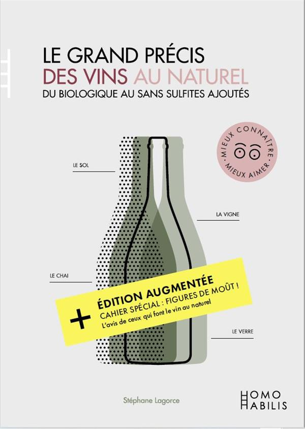 Grand Précis des vins au naturel (Le) Nouvelle édition augmentée. Du biologique au sans sulfites ajo