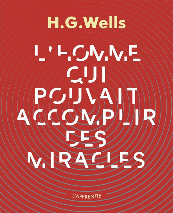 L'homme qui pouvait accomplir des miracles