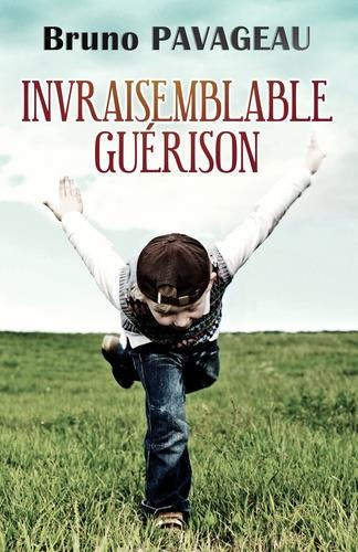 Invraisemblable guérison