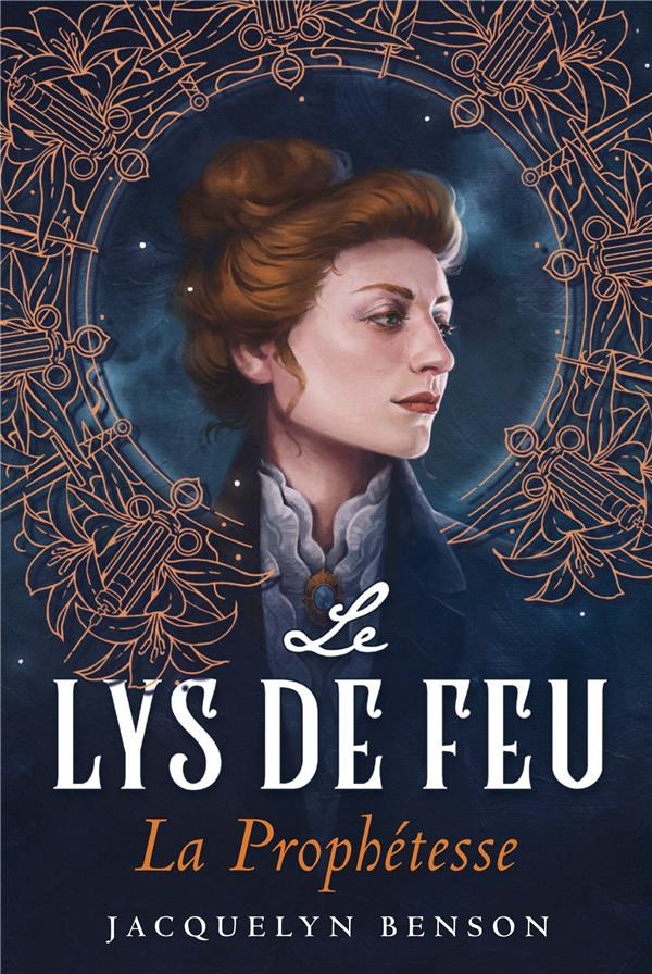 Le lys de feu Tome 1 : La prophétesse