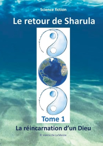 Le retour de Sharula. La réincarnation d'un Dieu