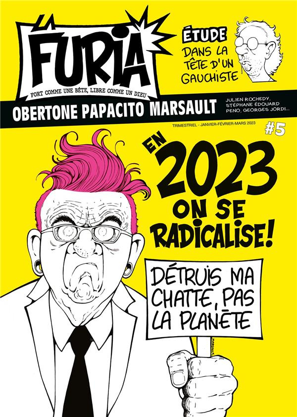 La Furia N° 5, janvier-février-mars 2023 : En 2023 on se radicalise !