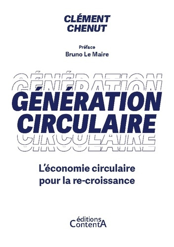 Génération circulaire. L'économie circulaire pour la re-croissance