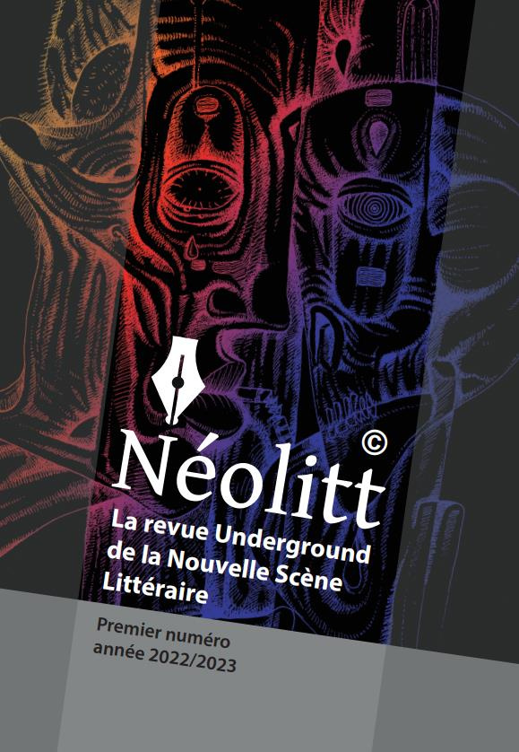 Néolitt - La revue Underground de la Nouvelle Scène Littéraire N° 1, 2022/2023