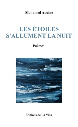 Les étoiles s'allument la nuit. Poèmes