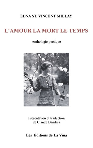 L'amour la mort le temps. Anthologie poétique