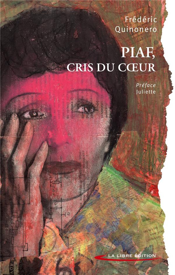 Piaf. Cris du coeur