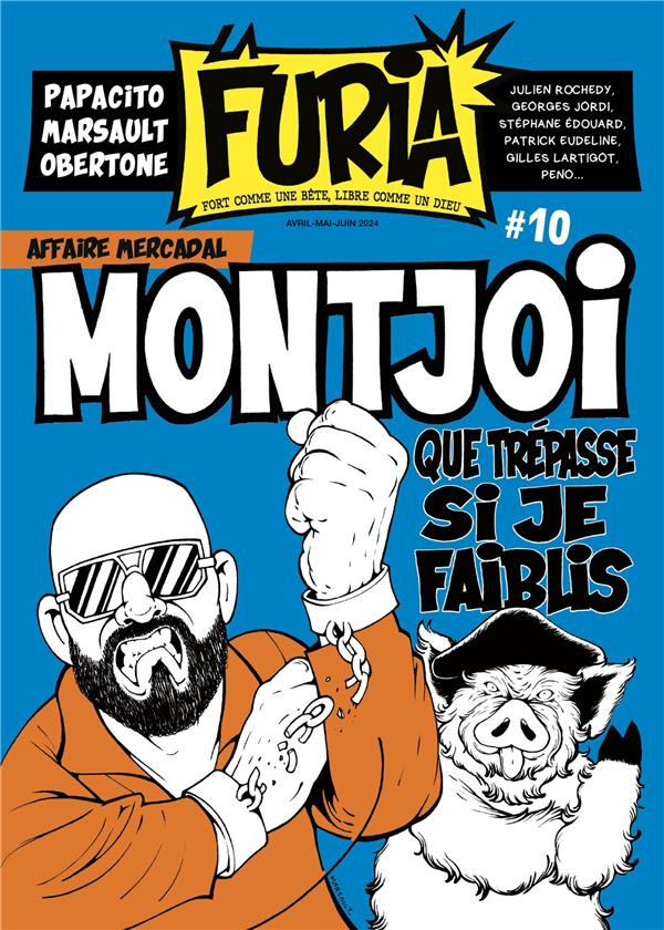 La Furia N° 10, avril-mai-juin 2024 : Montjoi que trépasse si je faiblis