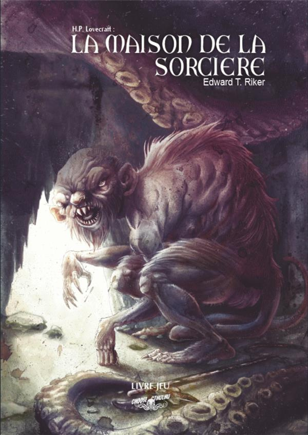 Choose Cthulhu Tome 6 : La maison de la sorcière