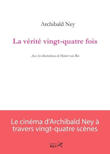 La Vérité vingt-quatre fois