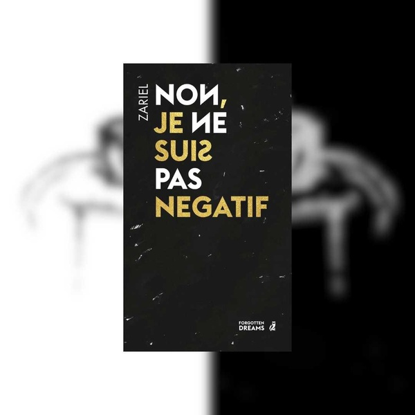 Non, je ne suis pas négatif