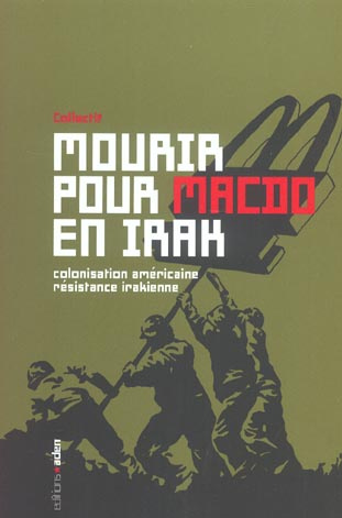 Mourir pour McDo en Irak. Colonisation américaine, résistance irakienne